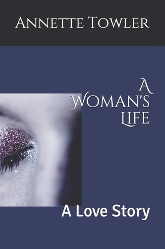 A Woman's Life A Love Story