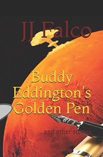 Buddy Eddington's Golden Pen And Other Stories