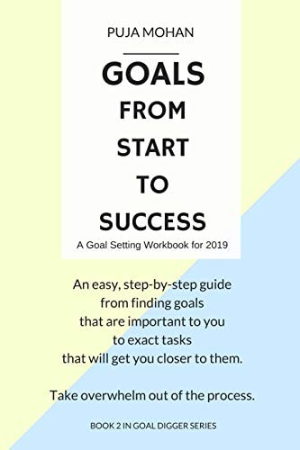 Goals, From Start to Success A Goal Setting Workbook for 2019
