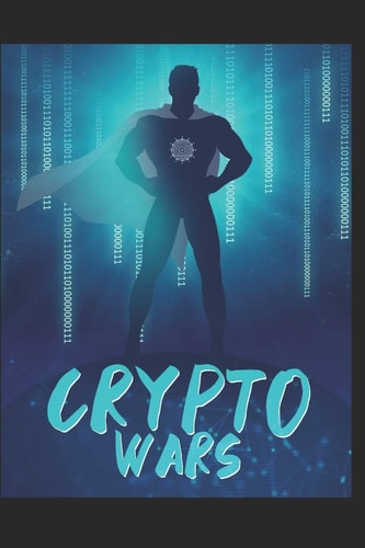 Crypto Wars The Digital Era Begins. .