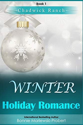 Chadwick Ranch, Book 1 Winter Holiday Romance