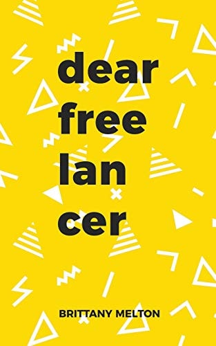 Dear Freelancer Words of Wisdom to Help You Thrive in the World of Freelancing
