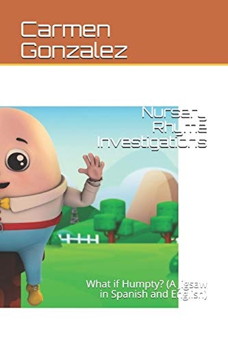 Nursery Rhyme Investigations What If Humpty? (a Jigsaw in Spanish and English)