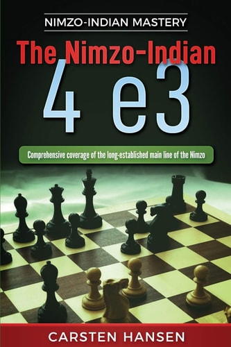 The Nimzo-Indian 4 E3 Comprehensive Coverage of the Long-Established Main Line of the Nimzo