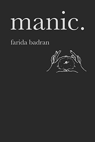 Manic A Collection of Poems and Thoughts for the Manic, the Depressed and the Lucid.