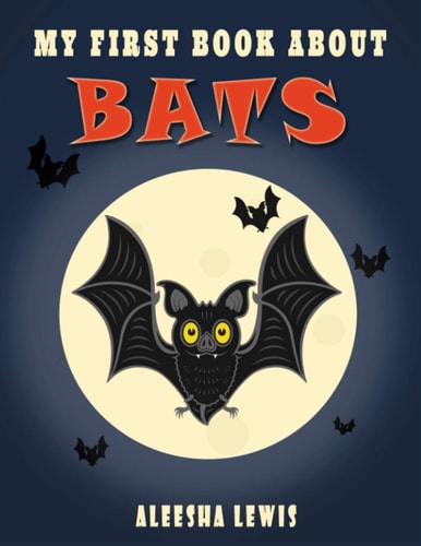 My First Book About Bats Book about Bats for Kids