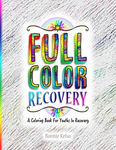 Full Color Recovery A Coloring Book For Youths In Recovery