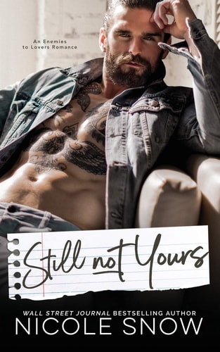 Still Not Yours An Enemies to Lovers Romance