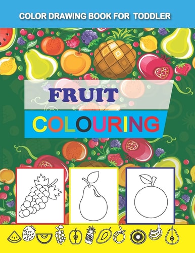 Color Drawing Book for Toddler Fruit Coloring