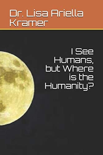 I See Humans, But Where Is the Humanity?