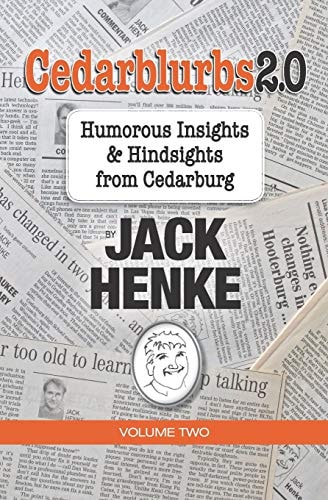 Cedarblurbs 2. 0 Humorous Insights & Hindsights from Cedarburg Volume 2