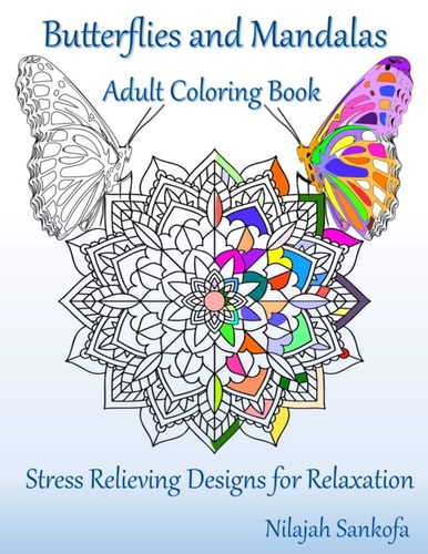 Butterflies and Mandalas Adult Coloring Book Stress Relieving Designs for Relaxation