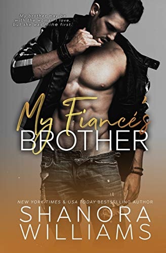 My Fiancé's Brother A Forbidden Second Chance Romance