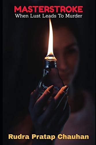 Masterstroke When Lust Leads to Murder