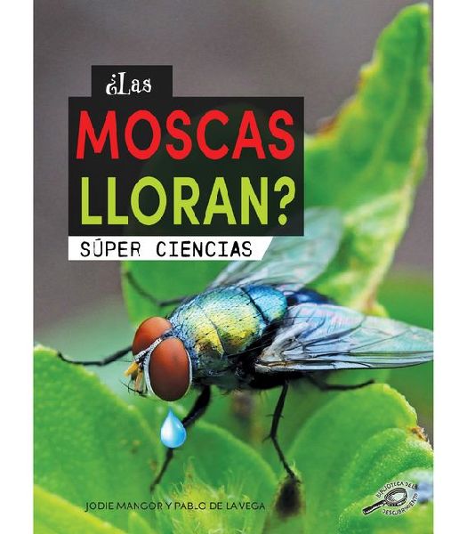 Las moscas lloran?