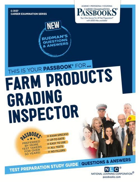 Farm Products Grading Inspector (C-3137): Passbooks Study Guide Volume 3137