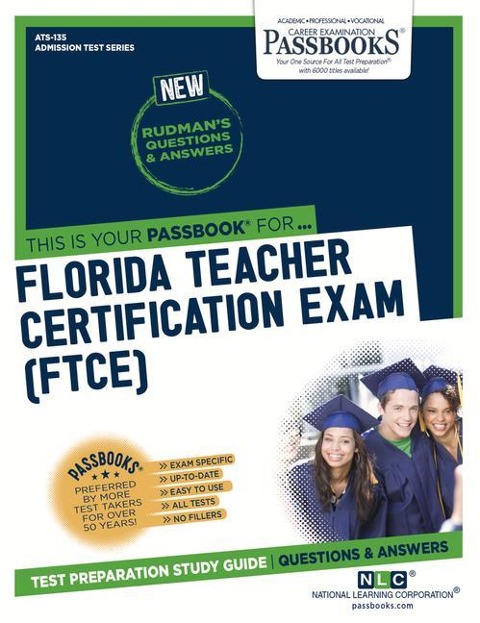 Florida Teacher Certification Exam (Ftce) (Ats-135): Passbooks Study Guide Volume 135