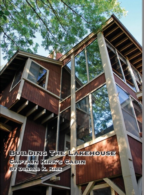 Building The Lakehouse: Captain Kirks Cabin
