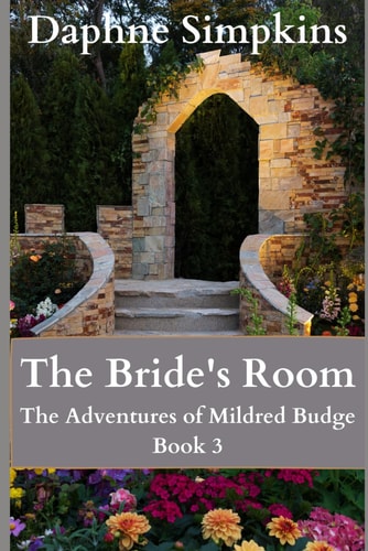 The Bride's Room The Adventures of Mildred Budge (Book 3)