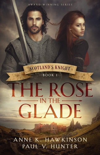 Scotland's Knight The Rose in the Glade