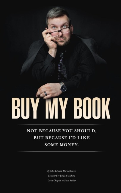 Buy My Book: Not Because You Should, But Because Id Like Some Money
