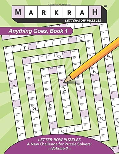 MARKRAH LETTER-ROW PUZZLES Anything Goes, Book 1