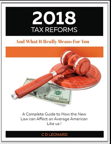 2018 Tax Reform And What It Really Means For You A Complete Guide to How the New Law Can Affect You, the Average American