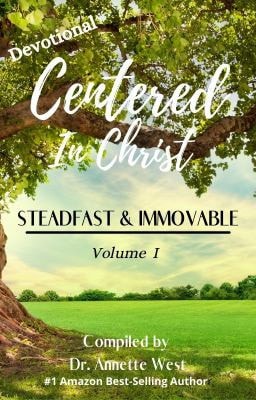 Centered in Christ Devotional Volume 1 Steadfast and Immovable