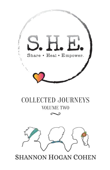 S.H.E. Share Heal Empower: Collected Journeys (Volume 2)