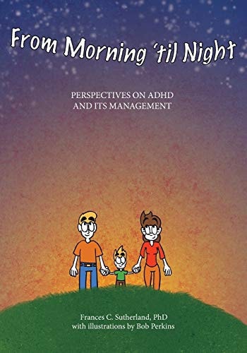 From Morning 'til Night Perspectives on ADHD and Its Management