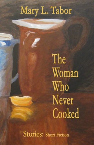 The Woman Who Never Cooked Second Edition