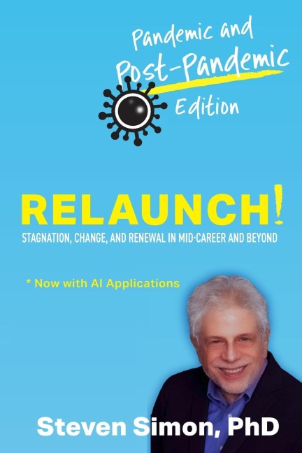 RELAUNCH! Stagnation, Change, and Renewal in Mid-Career and Beyond - Pandemic and Post-Pandemic Edition