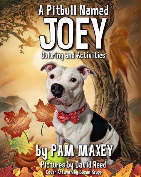 A Pitbull Named Joey Coloring and Activity Book