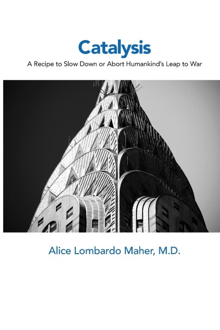 Catalysis: A Recipe to Slow Down or Abort Humankinds Leap to War