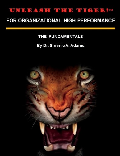 Unleash the Tiger! For Organizational High Performance