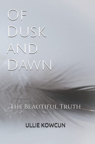 Of Dusk and Dawn The Beautiful Truth