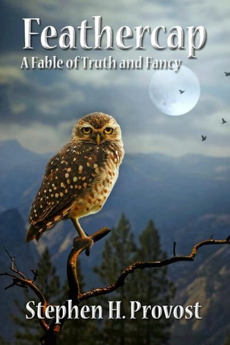Feathercap A Fable of Truth and Fancy