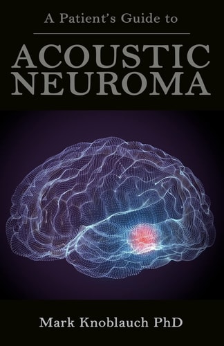 A Patient's Guide to Acoustic Neuroma