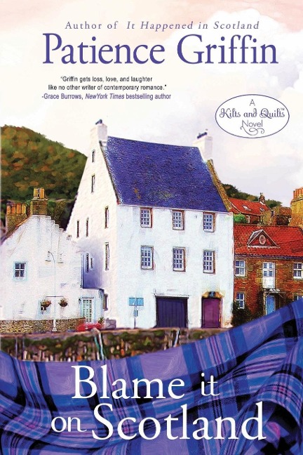 Blame It on Scotland: Kilts and Quilts Book 8