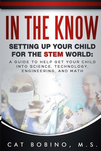 In The Know Second Edition Setting Up Your Child For The STEM World