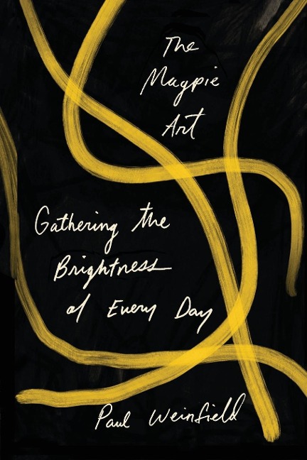 The Magpie Art: Gathering the Brightness of Every Day