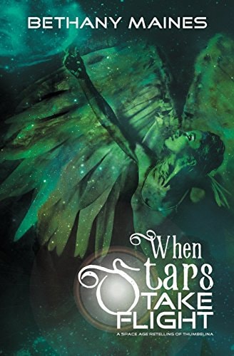 When Stars Take Flight A Space Age Retelling of Thumbelina