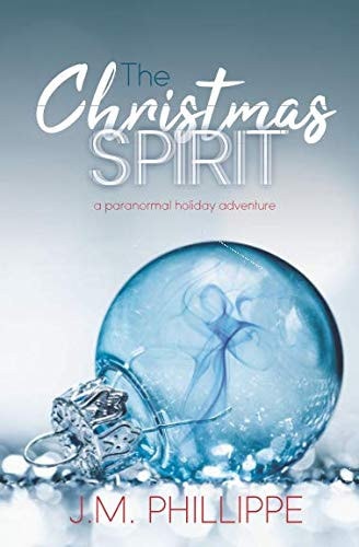 The Christmas Spirit A Paranormal Holiday Adventure