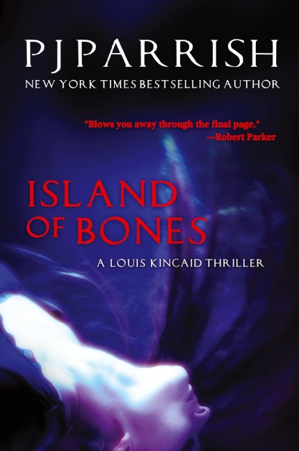Island Of Bones: A Louis Kincaid Thriller