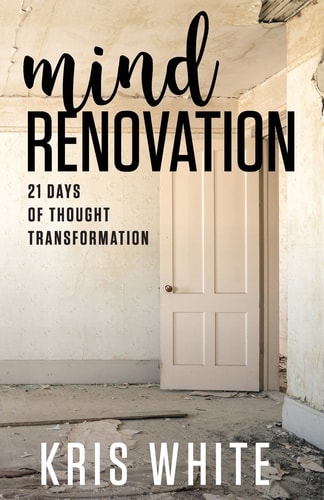 Mind Renovation 21 Days of Thought Transformation