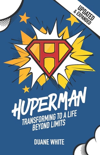 Huperman Updated & Expanded Transforming to a Life Beyond Limits