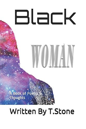 Black Woman A Book of Poetry and Thoughts