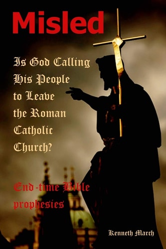 Misled Is God Calling His People to Leave the Roman Catholic Church?