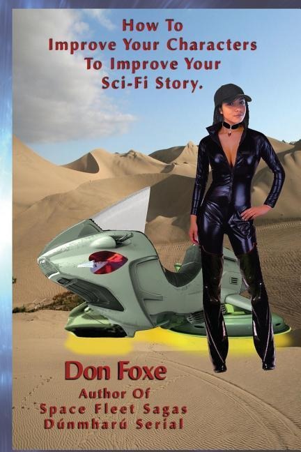 How To Improve Your Characters To Improve Your Sci-Fi Story