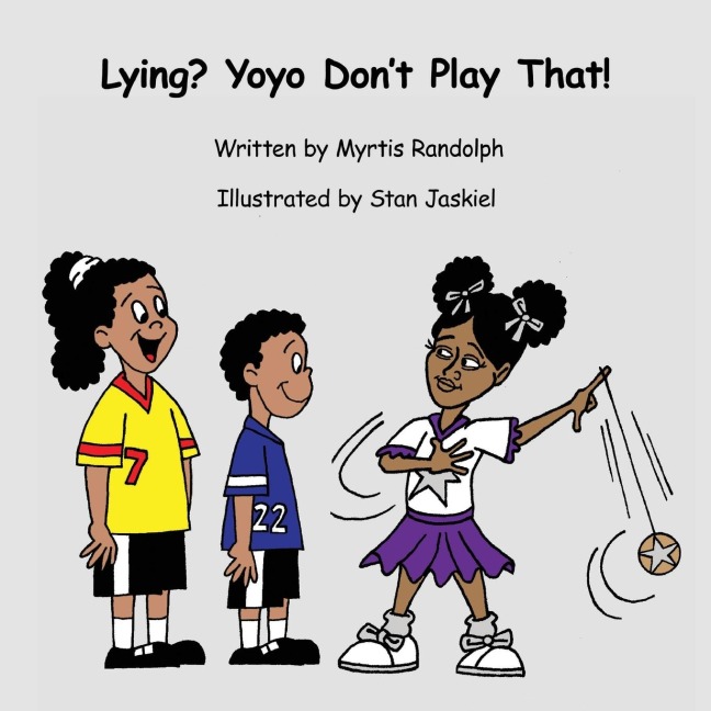 Lying? Yoyo Dont Play That